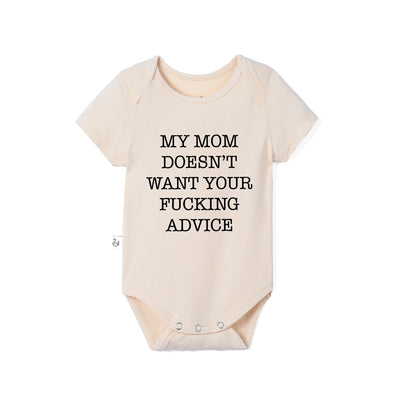My Mom Doesn't Want Your Advice Bamboo Baby Bodysuit