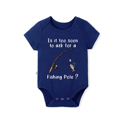 Too Soon To Ask For A Fishing Pole Baby Onesie
