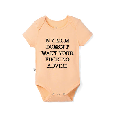 My Mom Doesn't Want Your Advice Bamboo Baby Bodysuit